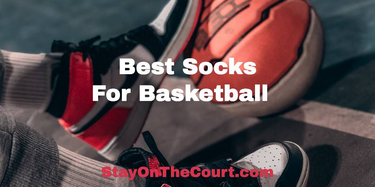 Best Socks For Basketball