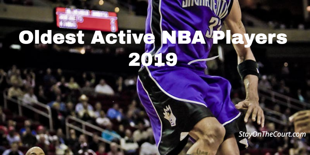 5 Oldest Active NBA Players (2019)