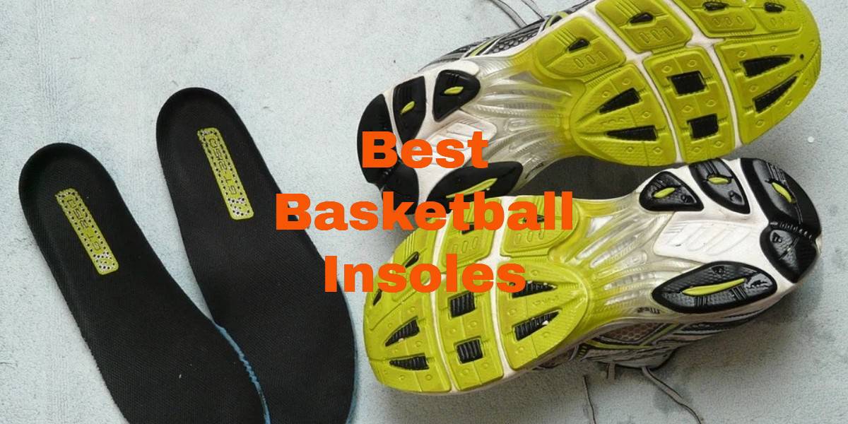 Best Basketball Insoles