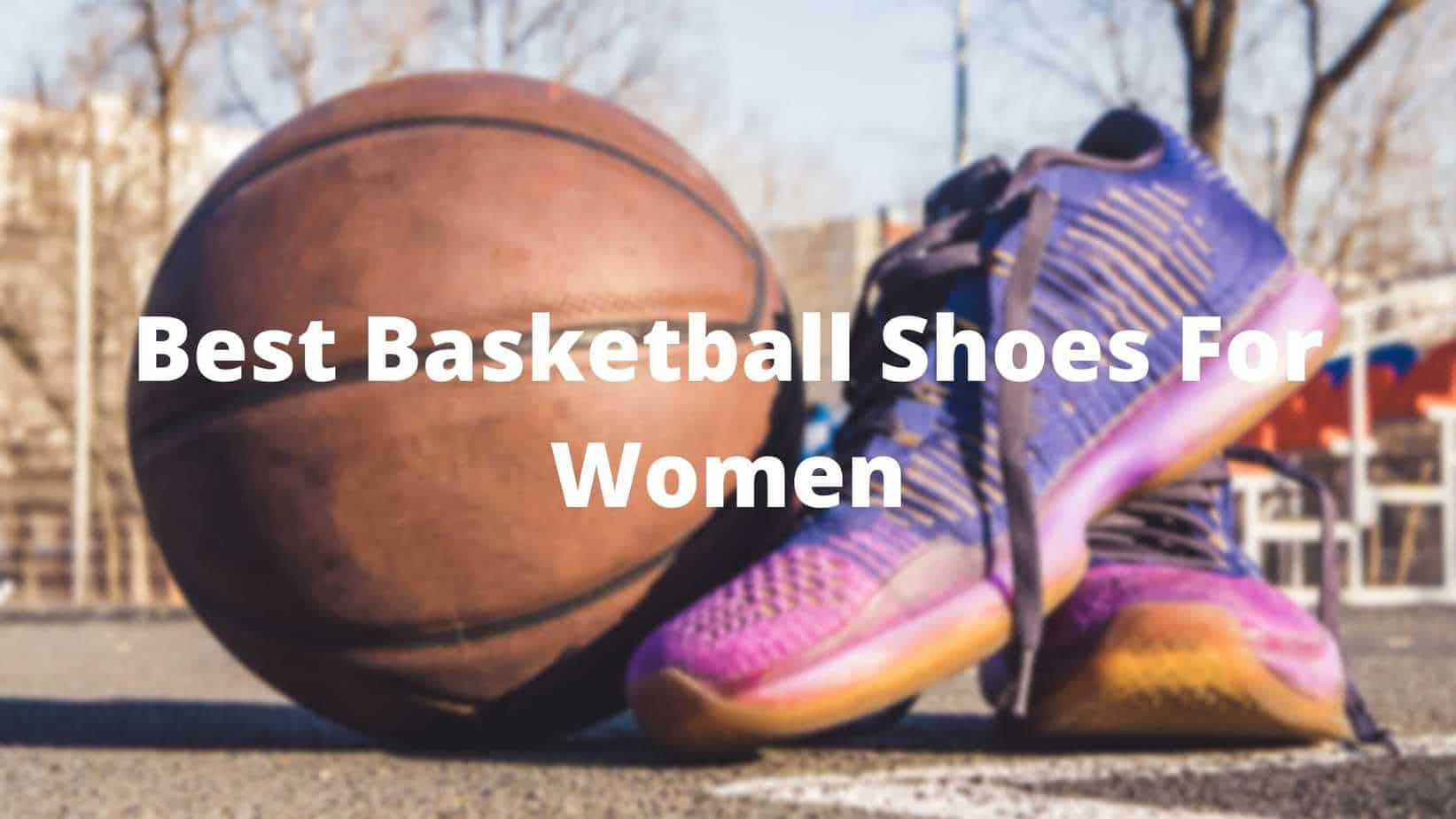 Best Basketball Shoes For Women - StayOnTheCourt.Com