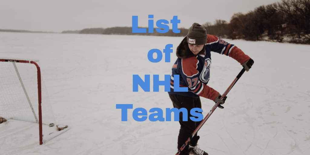 List of NHL Teams