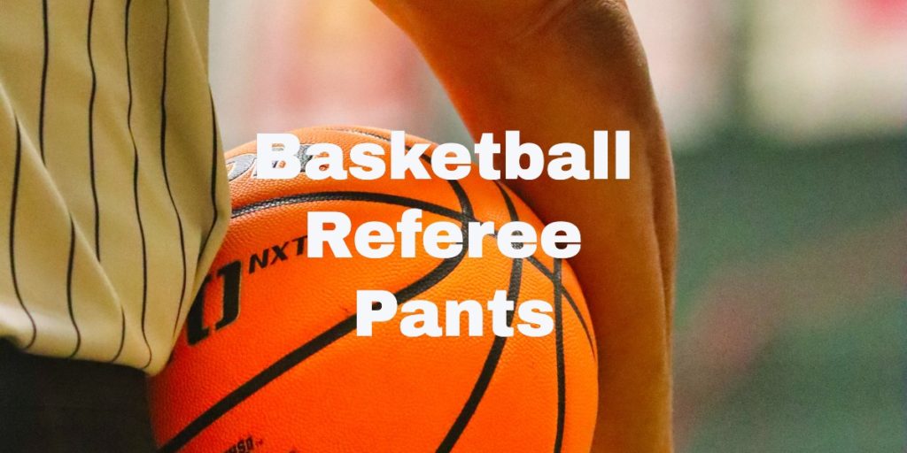 Basketball Referee Pants