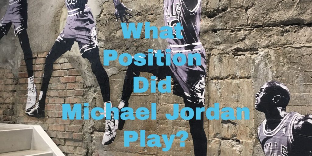What Position Was Michael Jordan