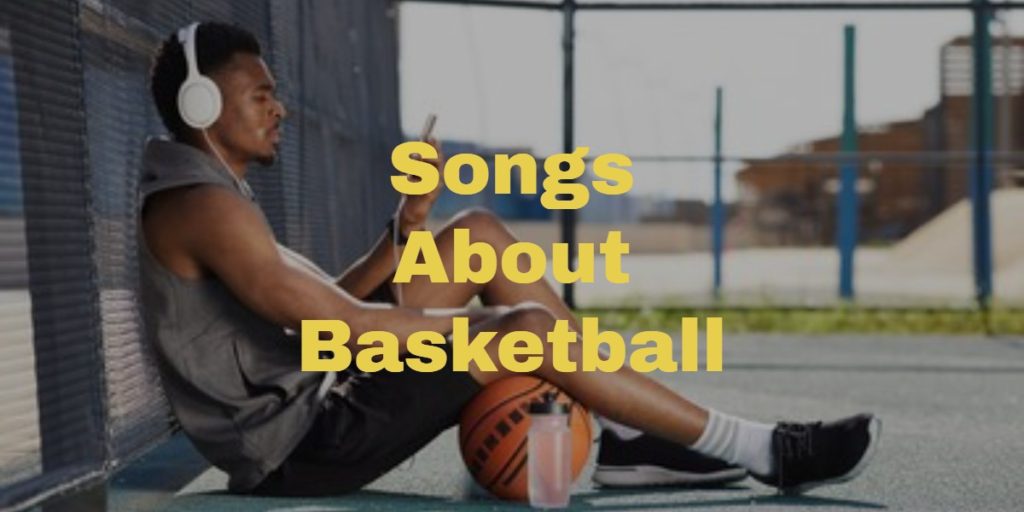 Songs About Basketball