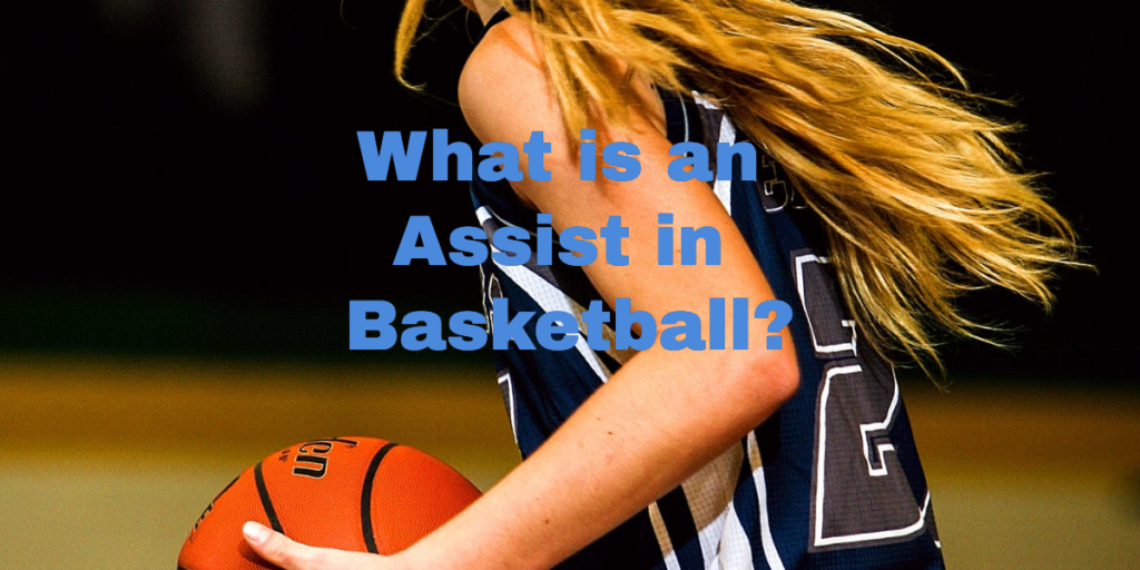 What is an Assist in Basketball