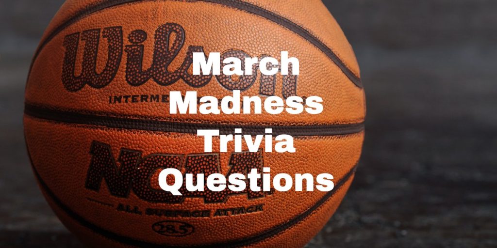 March Madness Trivia Questions