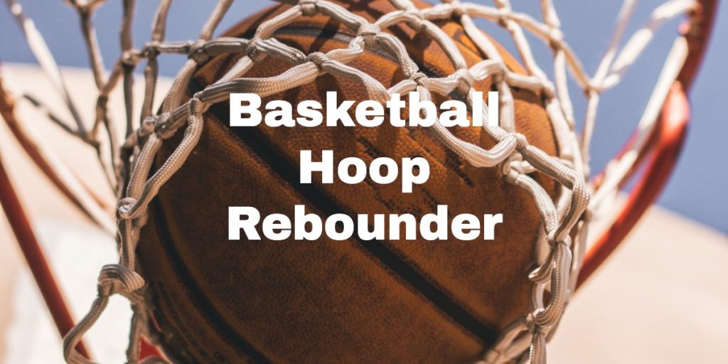 Basketball Hoop Rebounder