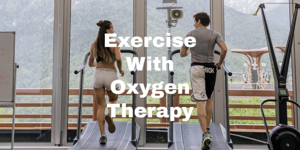 Exercise With Oxygen Therapy