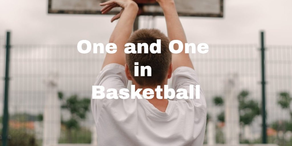 One and One in Basketball