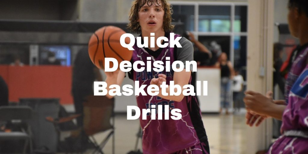 Quick Decision Basketball Drills