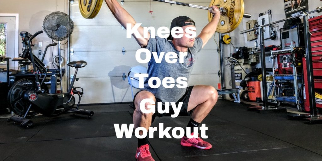 Knees Over Toes Guy Workout