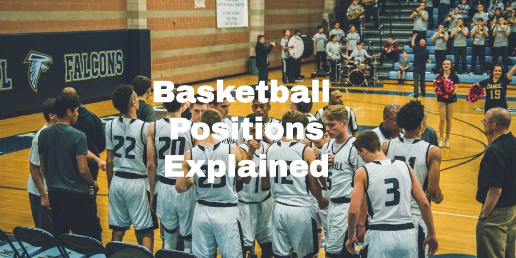 Basketball Positions Explained Featured Image