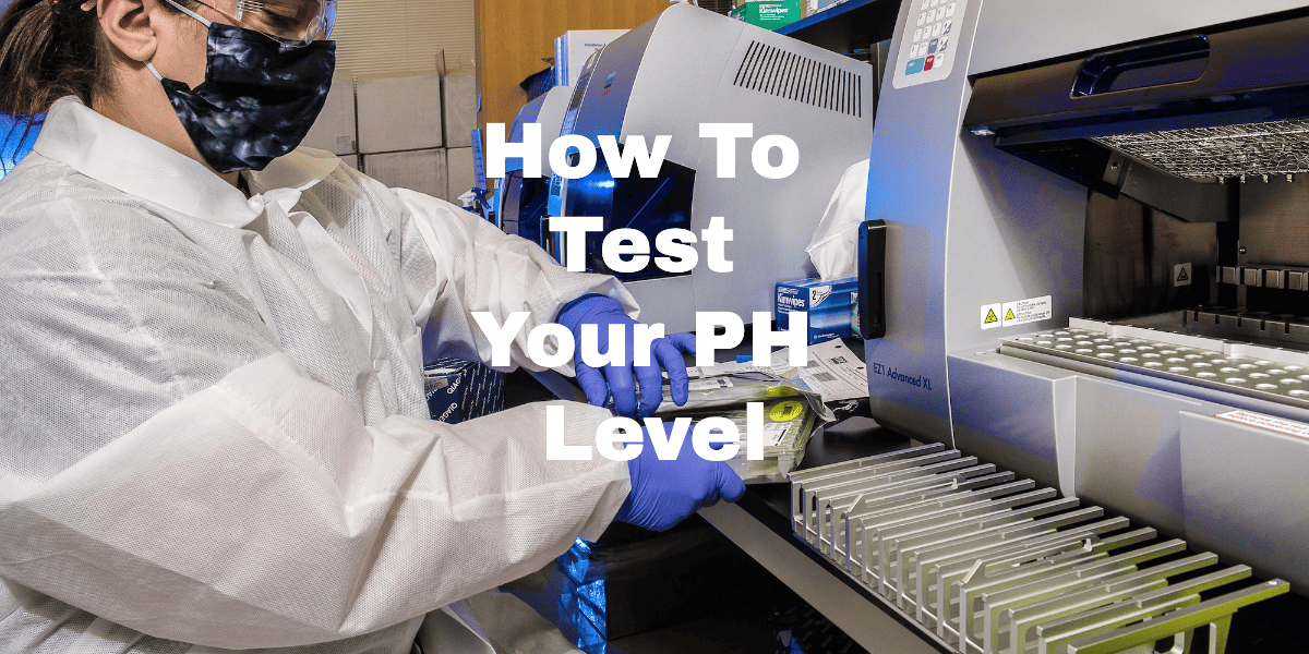 How To Test The pH In Your Body