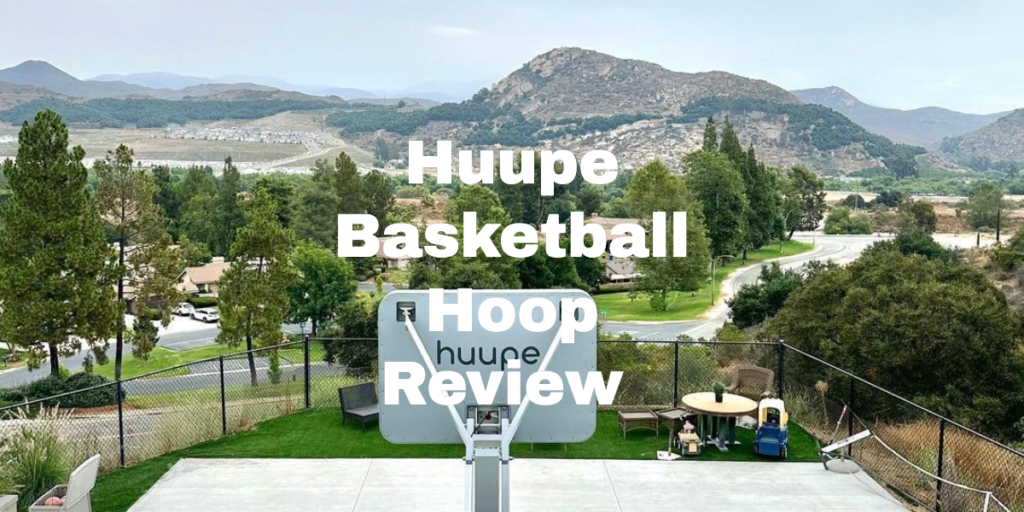 Huupe Basketball Hoop Review